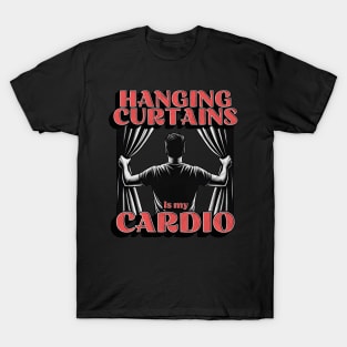 Hanging Curtains is my Cardio T-Shirt